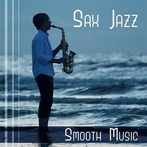Sax Jazz Smooth Music Sexy Soft Sounds For Sensual Night Erotic Game Soothing