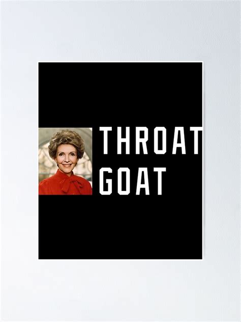Throat Goat Nancy Reagan Poster For Sale By SuboMirinda Redbubble