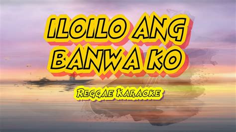 Iloilo Ang Banwa Ko Ilonggo Medley Tropavibes Karaoke Version Low