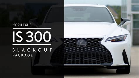 Lexus Is Blackout Package Edition Youtube