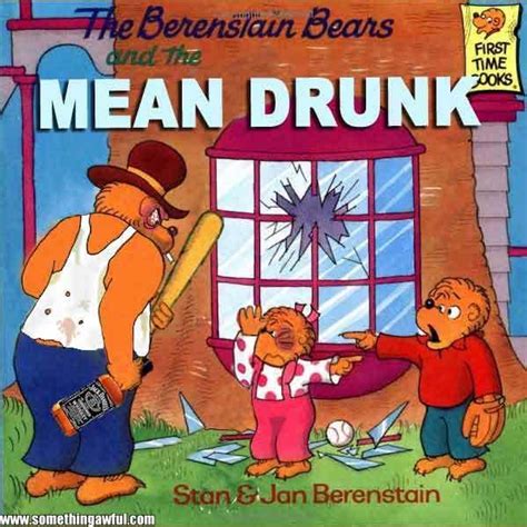 The Berenstain Bears Meet The Mean Drunk