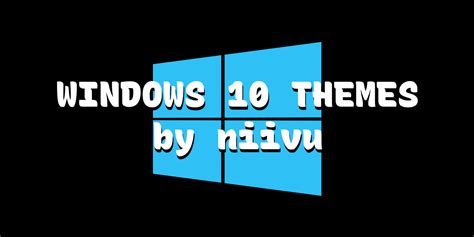 Github Niivuwindows 10 Themes Windows 10 Desktop Themes Created By