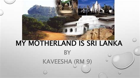 My Motherland Sri Lanka Its People Places And Culture Ppt