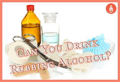 Can You Drink Rubbing Alcohol San Diego Addiction Treatment Center