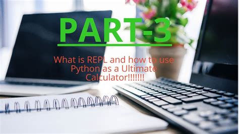 Python Course Part What Is REPL And How To Use Python As A Ultimate Calculator YouTube
