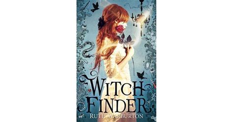 Witch Finder Witch Finder 1 By Ruth Warburton — Reviews Discussion