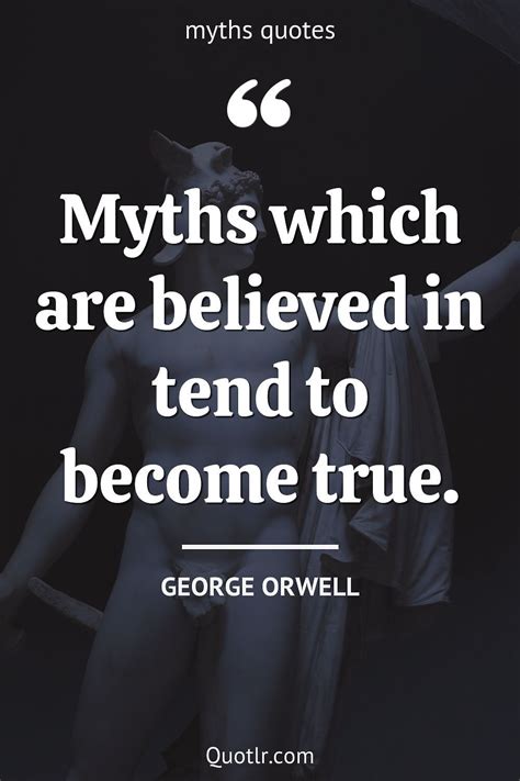Myths Quotes That Are Little Known But Priceless In 2021 The Power Of