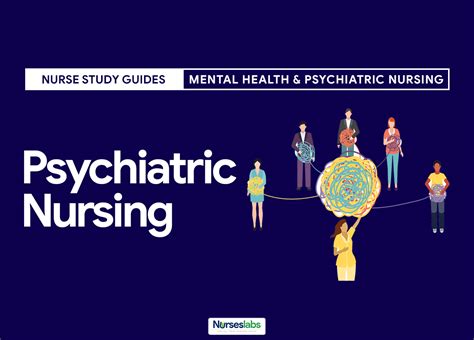 Mental Health And Psychiatric Nursing Study Guides Nurseslabs
