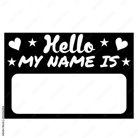 Hello My Name Is Png Svg Name Tag Svg Name Tag Svg Cut Files Bold Black Name Badges Svg