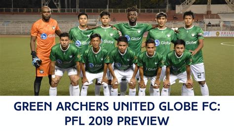 Pfl 2019 Previews Green Archers United Globe Fc Youtube