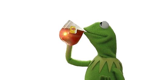 Kermit Sipping Tea But Its Cheaper By Cassandrar11 Redbubble
