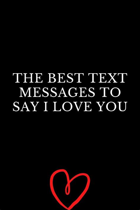 The Best Text Messages To Say I Love You I Love You Text Cute I Love