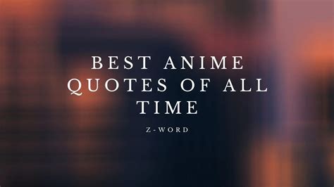 Best Anime Quotes Of All Time Z Word