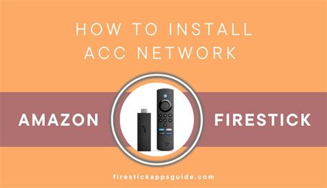 How To Watch Acc Network On Firestick Firestick Apps Guide