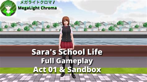 Saras School Life Full Gameplay Act 01 And Sandbox Youtube