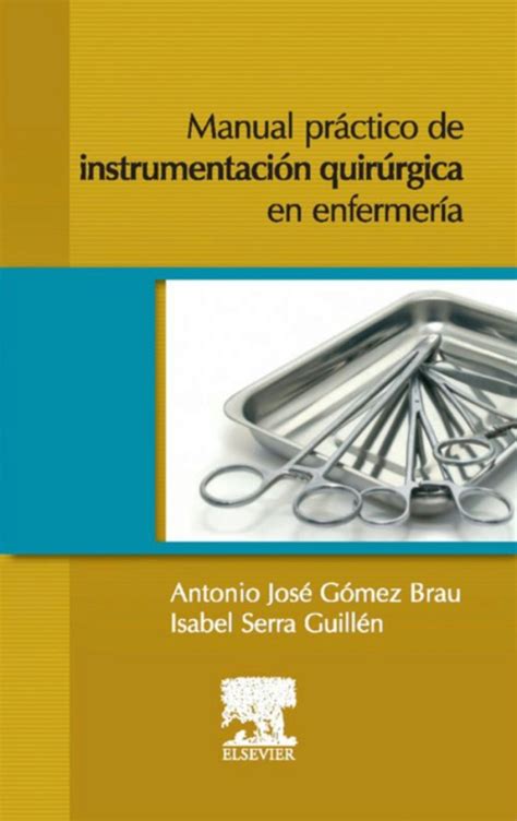 Manual Práctico De Instrumentación Quirúrgica En Enfermería Ebook
