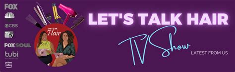 Lets Talk Hair Tv Show Join The Conversation About African American