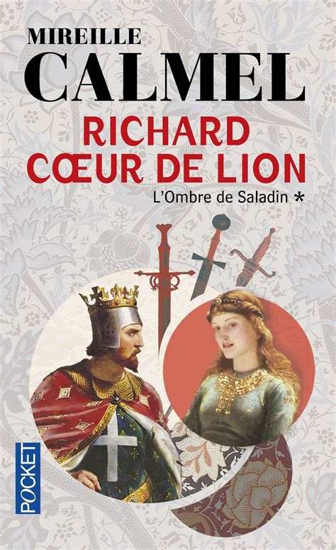 Richard Coeur De Lion Lombre De Saladin 1 Lion Livres à Lire Roman Historique