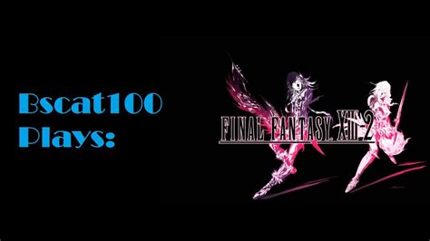 final fantasy 13 2 stream 10 all paradox endings and snow and sahz dlc stories youtube