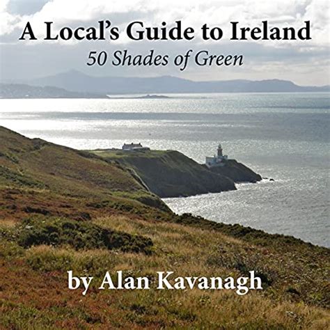 A Locals Guide To Ireland By Alan Kavanagh Audiobook