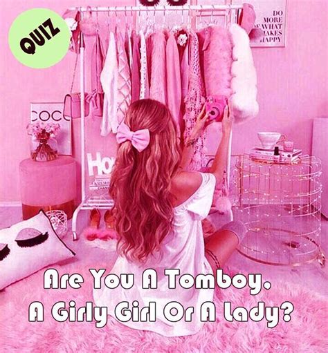 This Personality Quiz Will Tell You If Youre A Tomboy A Girly Girl Or