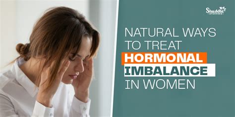 Natural Ways To Treat Hormonal Imbalance In Women Shuddhi Ayurveda