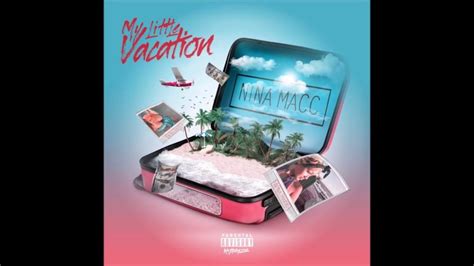 Nina Macc Nina Macc My Little Vacation Lyrics Genius Lyrics