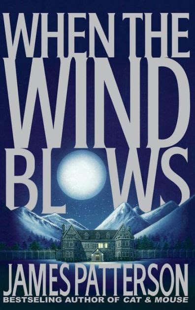 When The Wind Blows By James Patterson Hardcover Barnes Noble