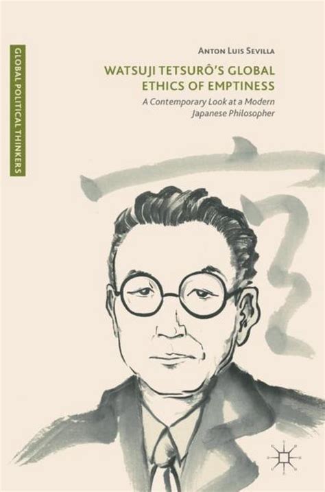Watsuji Tetsuros Global Ethics Of Emptiness 9783319583525 Anton