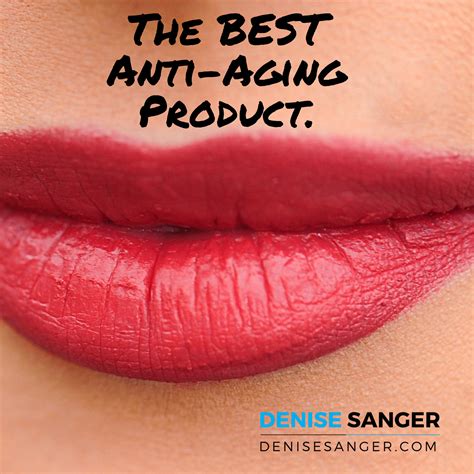 The Best Anti Aging Product Wellness Break With Denise Sanger