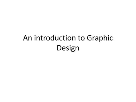 Ppt An Introduction To Graphic Design Powerpoint Presentation Free
