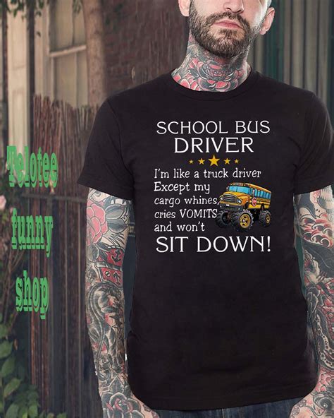 School Bus Driver Im Like A Truck Driver Except My Cargo Whines Cries Vomits