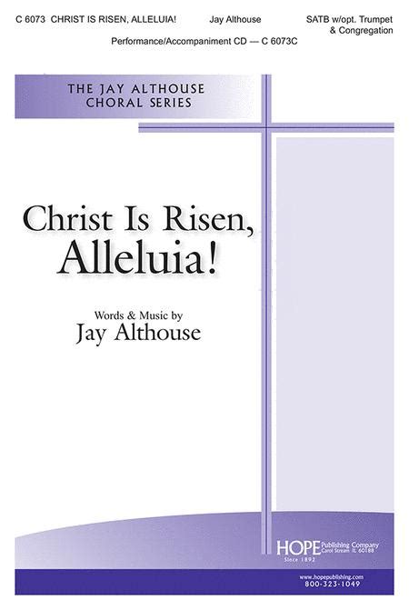 Christ Is Risen Alleluia Satb By Jay Althouse Octavo Sheet Music