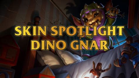 Dino Gnar Skin Spotlight Youtube