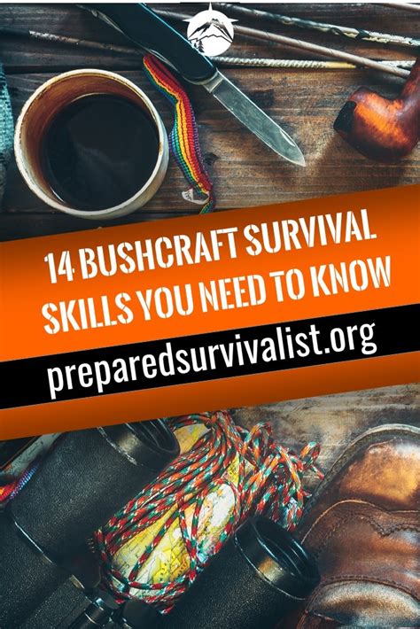 14 Bushcraft Survival Skills You Need To Know Prepared Survivalist