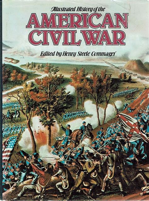 Illustrated History Of The American Civil War Commager Henry Steele