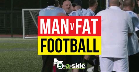 Man V Fat Football Leagues The Best Weight Loss Programme Ever 5 A