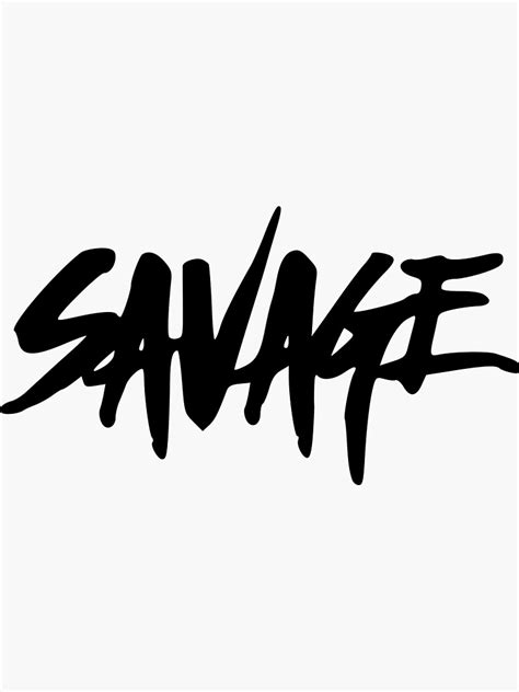 Savage Sticker For Sale By Teedesiigner Redbubble