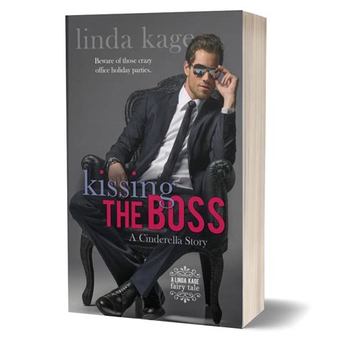 Kissing The Boss By Linda Kage