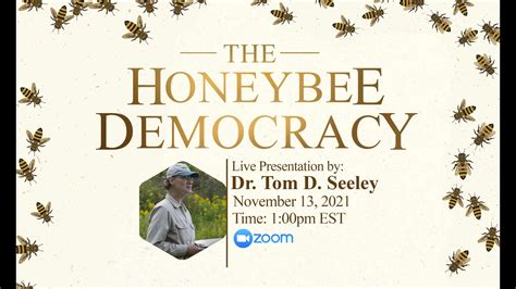 The Honeybee Democracy With Dr Tom Seeley Youtube