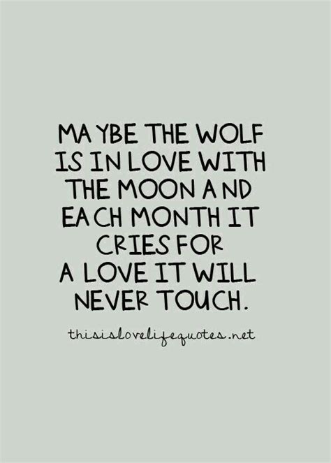 The Wolf And The Moon A Full Moon Life Quotes Teenager Quotes About