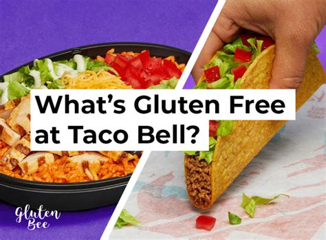 Taco Bell Gluten Free Menu Items And Options In 2024 Glutenbee