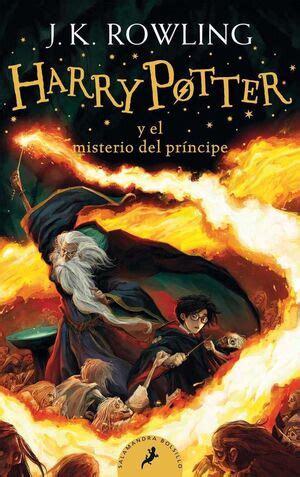 Start by marking harry potter y el misterio del príncipe (harry potter, #6) as want to read el anciano director solicitará la ayuda de harry y juntos emprenderán peligrosos viajes para intentar debilitar al enemigo, para lo cual el joven mago contará con la ayuda de un viejo libro de pociones. HARRY POTTER Y EL MISTERIO DEL PRINCIPE (BOLSILLO). J.K ...