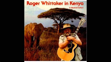 Roger Whittaker New World In The Morning Hq Youtube