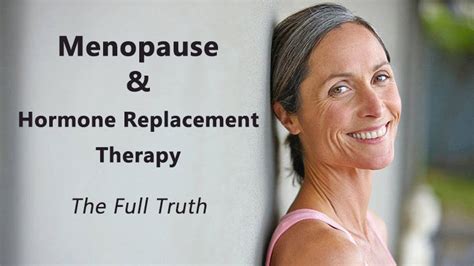 Menopause And Hormone Replacement Therapy Full Truth Dot Com Women