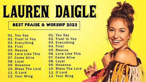 Lauren Daigle Greatest Hits Lauren Daigle Christian Songs Youtube