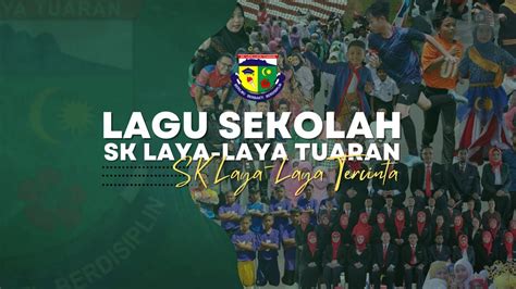 Lagu Sekolah Sk Laya Laya Tuaran Youtube