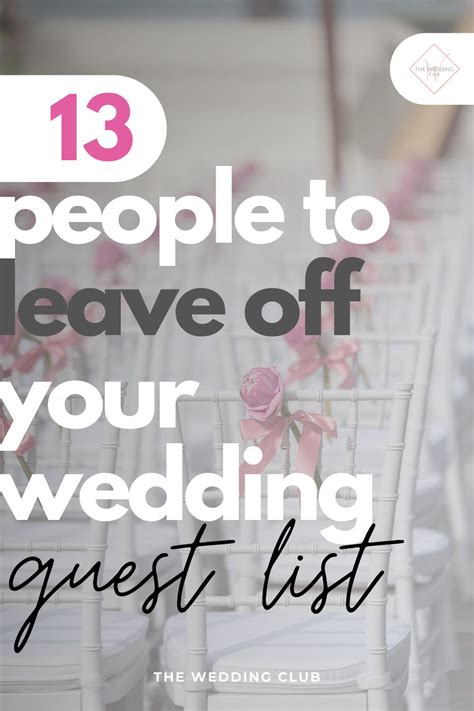13 People To Leave Off Your Wedding Guest List The Wedding Club
