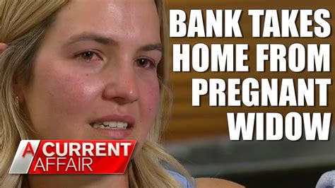 Bank Leaves Pregnant Widow Homeless A Current Affair Australia Youtube