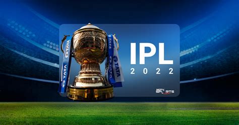 Ipl 2022 Live Cricket Scores News Stats Schedules Results